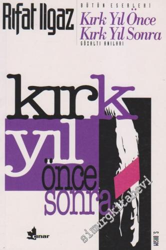 Kırk Yıl Önce Kırk Yıl Sonra: Gözaltı Anıları  -        2000
