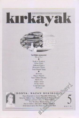 Kırkayak Kültür Sanat Edebiyat - Dosya: Nazan Bekiroğlu - Sayı: 5 1 Ma