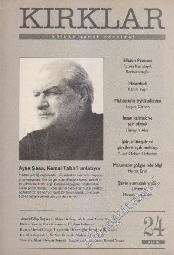 Kırklar Kültür Sanat Edebiyat: Ayşe Şasa Kemâl Tahir'i Anlatıyor - Sayı: 24    3  Aralık