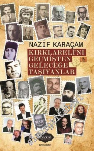 Kırklareli'ni Geçmişten Geleceğe Taşıyanlar -