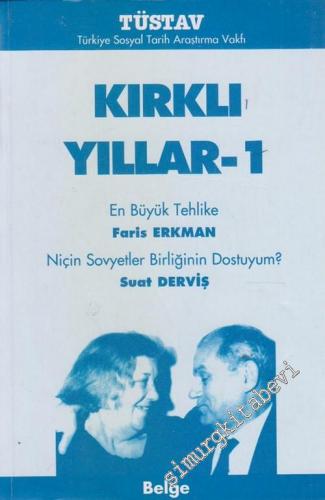 Kırklı Yıllar 1: En Büyük Tehlike, Niçin Sovyetler Birliği'nin Dostuyu