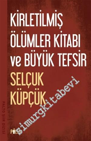 Kirletilmiş Ölümler Kitabı ve Büyük Tefsir  -