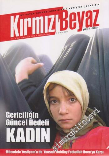 Kırmızı Beyaz Gençlik Dergisi - Dosya: Gericiliğin Güncel Hedefi: Kadın - Mücadele Yeşilçam'a da Yansıdı: Kubilay Fethullah Hoca'ya Karşı - 22    3  Aralık