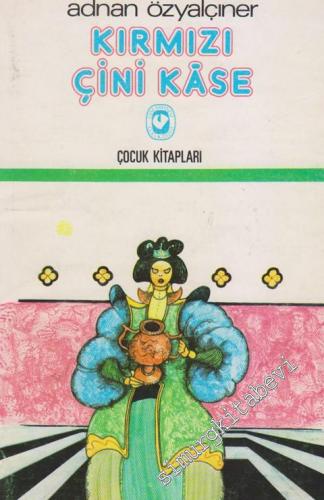Kırmızı Çini Kâse: Çocuk Masalları -