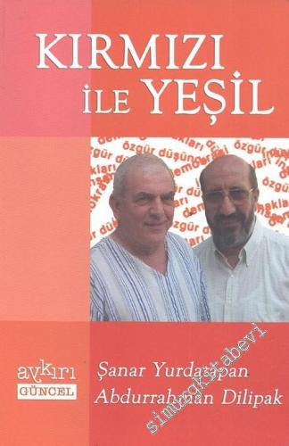 Kırmızı ile Yeşil = Yeşil ile Kırmızı