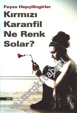 Kırmızı Karanfil Ne Renk Solar ? -