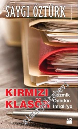 Kırmızı Klasör: Kozmik Odadan İmralı'ya -
