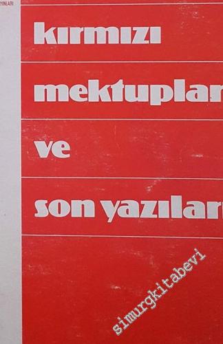 Kırmızı Mektuplar ve Son Yazıları -        1979