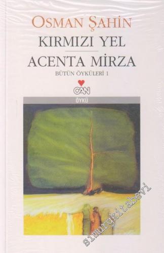 Kırmızı Yel / Acenta Mirza: Bütün Öyküleri 1 -        2006