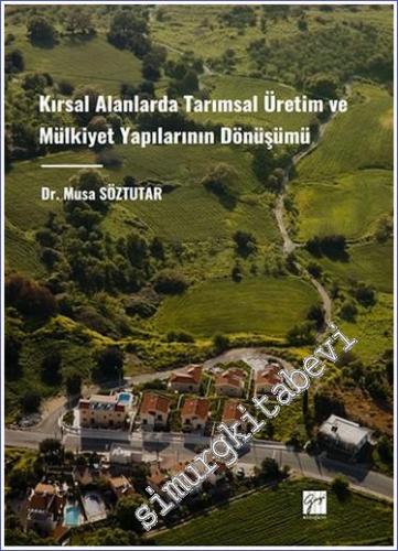 Kırsal Alanlarda Tarımsal Üretim ve Mülkiyet Yapılarının Dönüşümü - 20