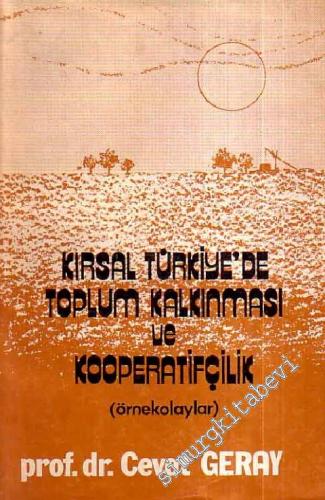 Kırsal Türkiye'de Toplum Kalkınması ve Kooperatifçilik -        1981
