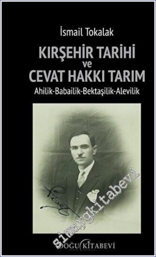 Kırşehir Tarihi ve Cevat Hakkı Tarım Ahilik-Babailik-Bektaşilik-Alevilik - Sayı: 14      Aralık  2023