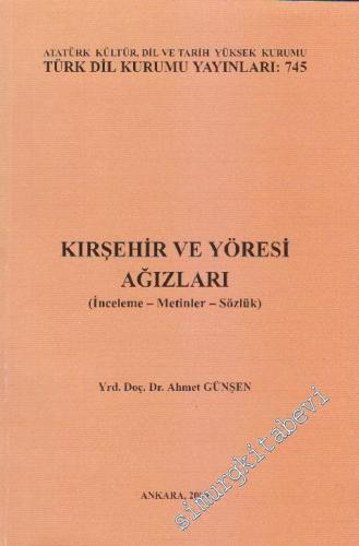 Kırşehir ve Yöresi Ağızları: İnceleme - Metinler - Sözlük