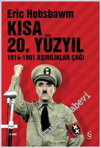Kısa 20. Yüzyıl: 1914 - 1991 Aşırılıklar Çağı -        2023