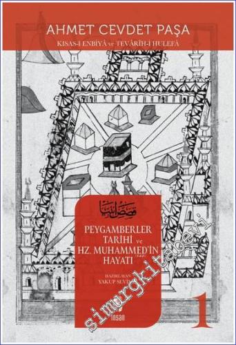 Kısas-ı Enbiya ve Tevarih-i Hulefa Cilt 1: Peygamberler Tarihi ve Hz. 