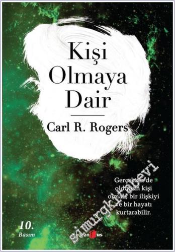 Kişi Olmaya Dair : Gerçekten de Olduğun Kişi Olmak Bir İlişkiyi ve Bir Hayatı Kurtarabilir -        2024