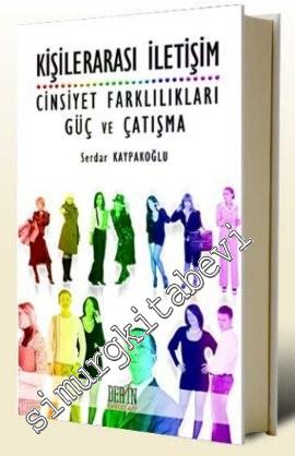Kişilerarası İletişim: Cinsiyet ve Farklılıkları Güç ve Çatışma -