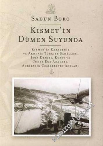 Kısmet'in Dümen Suyunda: Kısmet' in Karadeniz ve Akdeniz Türkiye Sahil