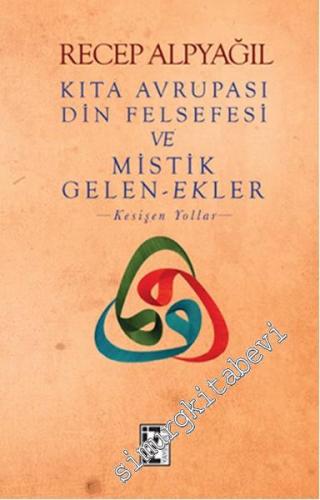 Kıta Avrupası Din Felsefesi ve Mistik Gelenekler - Kesişen Yollar