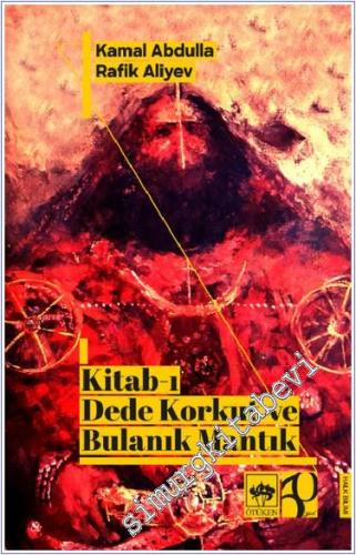 Kitab-ı Dede Korkut ve Bulanık Mantık -        2024