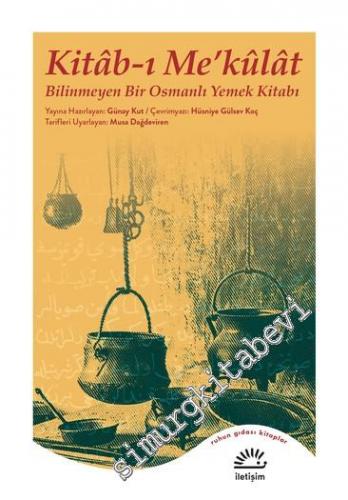 Kitab-ı Mekulat : Bilinmeyen Bir Osmanlı Yemek Kitabı -        2025