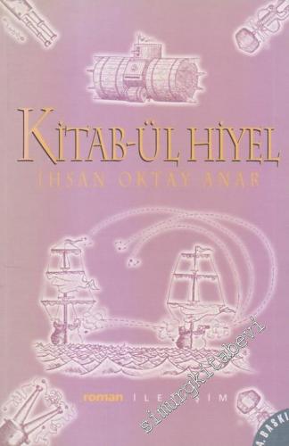 Kitab-ül Hiyel: Eski Zaman Mucitlerinin İnanılmaz Hayat Öyküleri -        1996