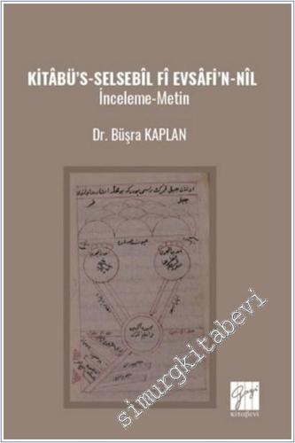 Kitabü's - Selsebil ‘Fi Evsafi'n-Nil : İnceleme Metin -        2025