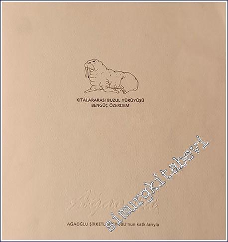 Kıtalararası Buzul Yürüyüşü -        2003