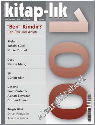Kitap-lık: Aylık Edebiyat Dergisi, Dosya: Ben Kimdir / Ben-Öyküsel Anlatı - Sayı: 100      Aralık 2006