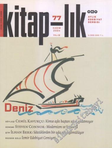 Kitap-lık: Aylık Edebiyat Dergisi, Dosya: Deniz - Sayı : 77    Yıl 12   Kasım