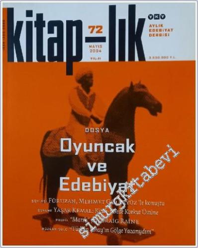 Kitap-lık: Aylık Edebiyat Dergisi, Dosya: Oyuncak ve Edebiyat - Sayı: 72      Mayıs 2004