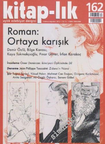 Kitap-lık Aylık Edebiyat Dergisi - Sayı: 162      Temmuz - Ağustos
