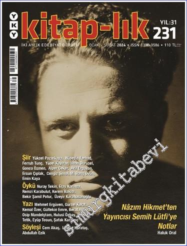 Kitap-lık Edebiyat Dergisi - Nâzım Hikmet'ten yayıncısı Semih Lütfi'ye Notlar - Sayı: 231      Ocak - Şubat 2023