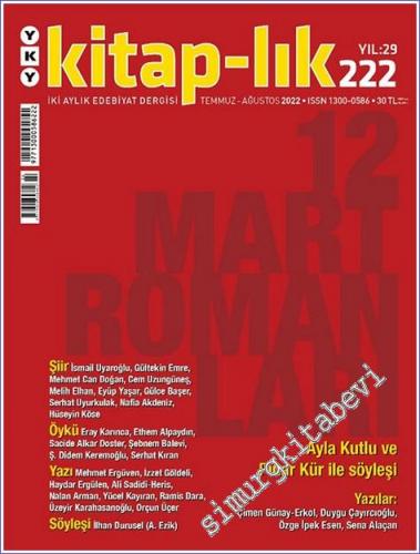 Kitap-lık: İki Aylık Edebiyat Dergisi - 12 Mart Romanları - Sayı: 222 