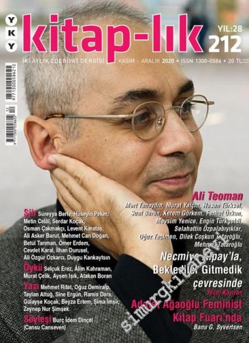 Kitap-lık: İki Aylık Edebiyat Dergisi - Ali Teoman - Sayı: 212      Kasım-Aralık 2020