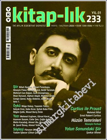 Kitap-lık: İki Aylık Edebiyat Dergisi -  Bir Filolog Bir Yazar Curtius ile Proust 233 - Sayı: 233      Mayıs - Haziran   2024