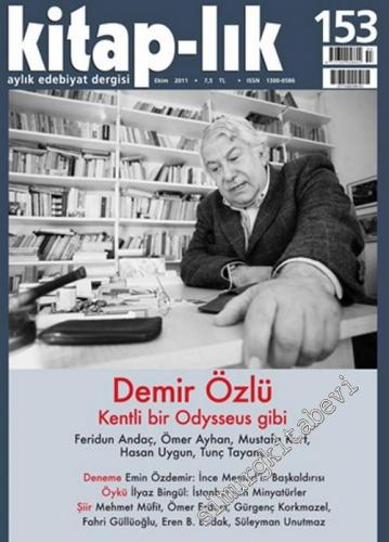 Kitap-lık: İki Aylık Edebiyat Dergisi : Demir Özlü - Sayı: 153 Ekim