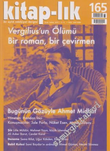 Kitap-lık İki Aylık Edebiyat Dergisi - Dosya: Bugünün Gözüyle Ahmet Midhat - Sayı: 165  10    Ocak - Şubat