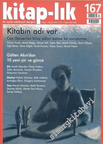 Kitap-lık: İki Aylık Edebiyat Dergisi, Dosya: Kitabın Adı Var / Gülten Akın'dan 10 Yeni Şiir ve Günce -