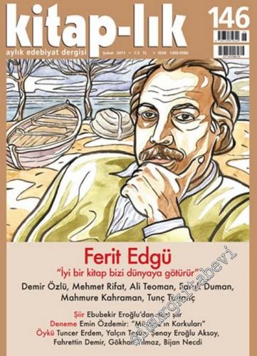 Kitap-lık: İki Aylık Edebiyat Dergisi - Ferit Edgü - Sayı: 146      Şubat 2011