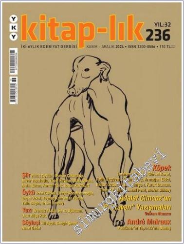 Kitap-lık İki Aylık Edebiyat Dergisi - Edebiyatta Köpek - Sayı: 236    Yıl: 32  Kasım - Aralık 2024
