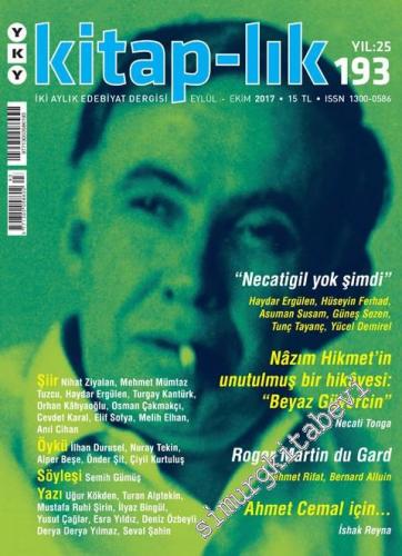 Kitap-lık: İki Aylık Edebiyat Dergisi - Necatigil Yok Şimdi, Nâzım Hikmet, Roger Martin du Gard, Ahmet Cemal - Sayı:193    Yıl: 24  Eylül - Ekim