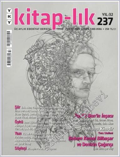 Kitap-lık: İki Aylık Edebiyat Dergisi -  Poetik Ben'in İnşası - Sayı:  237      Ocak - Mart  2025