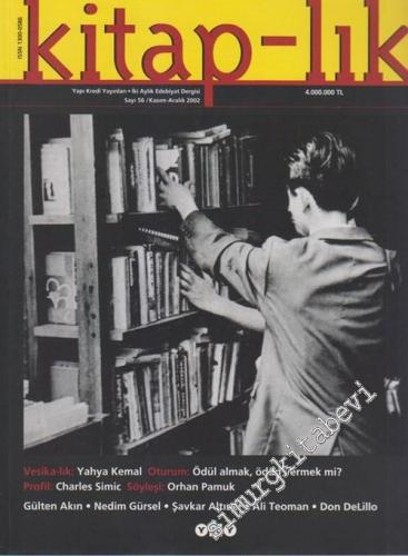 Kitap-lık: İki Aylık Edebiyat Dergisi - Sayı : 56      Kasım - Aralık 2002 2002