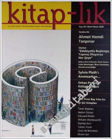 Kitap-lık: İki Aylık Edebiyat Dergisi, Vesika-lık: Ahmet Hamdi Tanpınar - Sayı: 40      Mart - Nisan 2000