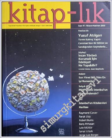 Kitap-lık: İki Aylık Edebiyat Dergisi  Vesika-lık : Yusuf Atılgan - Sayı: 41      Mayıs - Haziran 2000