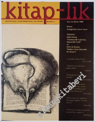 Kitap-lık: Üç Aylık Edebiyat Dergisi, Dosya: Fotoğraftan Sonra Yazar - Sayı: 32      Bahar 1998