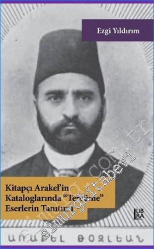 Kitapçı Arakel'in Kataloglarında Tercüme Eserlerin Tanıtımı -