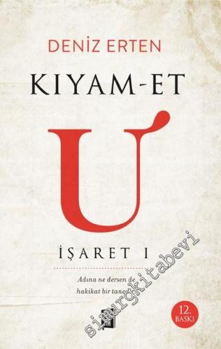 Kıyam-et U : İşaret 1