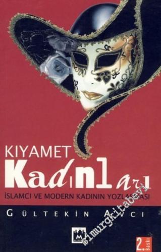 Kıyamet Kadınları: İslamcı ve Modern Kadının Yozlaşması